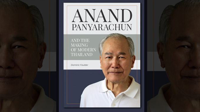 Anand Panyarachun and The Making of Modern Thailand: A Review