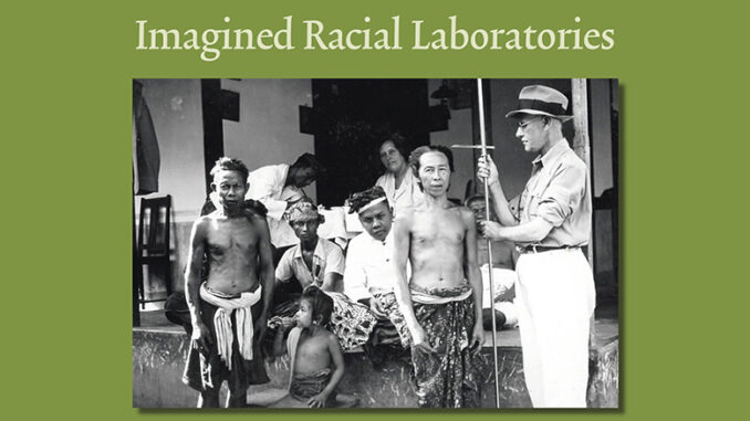 Imagined Racial Laboratories