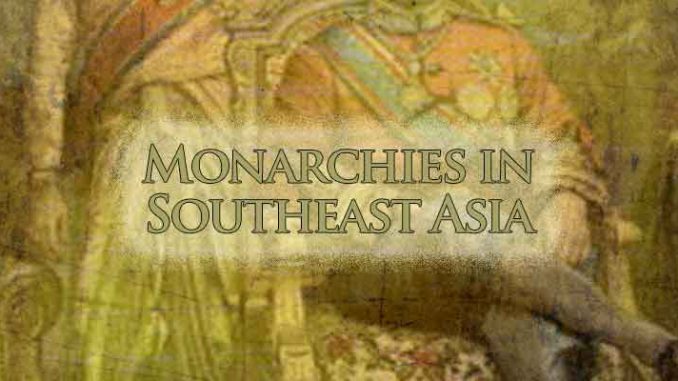 Monarchies In Southeast Asia Kyoto Review Of Southeast Asia