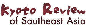 Kyoto Review of Southeast Asia